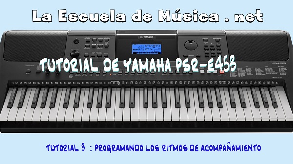 Tutorial de ritmos para Yamaha PSR-E453